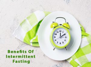 Benefits Of Intermittent Fasting